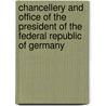 Chancellery And Office Of The President Of The Federal Republic Of Germany door S. Redecke