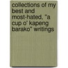 Collections of My Best and Most-Hated, ''a Cup O' Kapeng Barako'' Writings by Jesse Jose