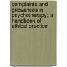 Complaints and Grievances in Psychotherapy: A Handbook of Ethical Practice door Pa Barnes Fiona