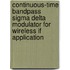 Continuous-time Bandpass Sigma Delta Modulator For Wireless If Application