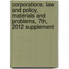 Corporations: Law and Policy, Materials and Problems, 7th, 2012 Supplement door Jeffrey D. Bauman