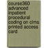 Course360 Advanced Inpatient Procedural Coding On Clms Printed Access Card