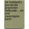 Cw Hufeland's Journal Der Practichen Heilkunde... Ein und zwanzigster Band door Onbekend