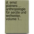 D. Ernst Platners ... Anthropologie Für Aerzte Und Weltweise, Volume 1...