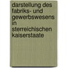 Darstellung Des Fabriks- Und Gewerbswesens in Sterreichischen Kaiserstaate door Stephan Keess