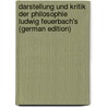 Darstellung Und Kritik Der Philosophie Ludwig Feuerbach's (German Edition) by Schaller Julius