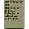 Das Volksleben der Neugriechen und das hellenische Althertum. Erster Theil door Bernhard Schmitt