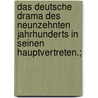 Das deutsche Drama des neunzehnten Jahrhunderts in seinen Hauptvertreten.; door Theodore Friedmann