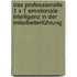 Das professionelle 1 x 1 Emotionale Intelligenz in der Mitarbeiterführung