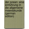 Der Ozean: Eine Einführung in Die Allgemeine Meereskunde (German Edition) by Krümmel Otto