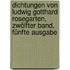 Dichtungen von Ludwig Gotthard Rosegarten, Zwölfter Band, Fünfte Ausgabe