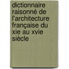 Dictionnaire Raisonné De L'architecture Française Du Xie Au Xvie Siècle by Eugene Emmanuel Viollet-Le-Duc