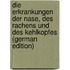 Die Erkrankungen Der Nase, Des Rachens Und Des Kehlkopfes (German Edition)