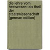 Die Lehre Vom Heerwesen: Als Theil Der Staatswissenschaft (German Edition) door Von Stein Lorenz
