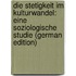 Die Stetigkeit Im Kulturwandel: Eine Soziologische Studie (German Edition)