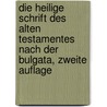 Die heilige Schrift des Alten Testamentes nach der Bulgata, Zweite Auflage by Heinrich Braun