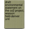 Draft Environmental Statement on the Co2 Project, Wasson Field-Denver Unit door United States Bureau Management