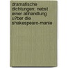 Dramatische Dichtungen: Nebst einer Abhandlung U?ber die Shakespearo-manie door Dietrich Grabbe Christian