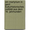 Ein Martyrium in Genf: Kulturhistorisches Zeitbild aus dem 16. Jahrhundert by M. Andrae