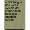Einleintung in Den Koran System Der Koranischen Theologie (German Edition) door Grimme Hubert