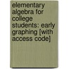 Elementary Algebra for College Students: Early Graphing [With Access Code] by Allen R. Angel