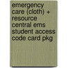 Emergency Care (cloth) + Resource Central Ems Student Access Code Card Pkg door Daniel Limmer
