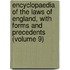 Encyclopaedia of the Laws of England, with Forms and Precedents (Volume 9)