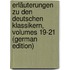 Erläuterungen Zu Den Deutschen Klassikern, Volumes 19-21 (German Edition)