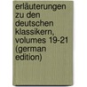 Erläuterungen Zu Den Deutschen Klassikern, Volumes 19-21 (German Edition) by Heinrich Duntzer