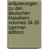 Erläuterungen Zu Den Deutschen Klassikern, Volumes 34-35 (German Edition) door Düntzer Heinrich