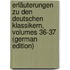 Erläuterungen Zu Den Deutschen Klassikern, Volumes 36-37 (German Edition)