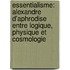 Essentialisme: Alexandre D'Aphrodise Entre Logique, Physique Et Cosmologie