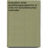 Evaluation Eines Ausbildungsprogramms in Chile Mit Konometrischen Methoden door Jan-Henning Weilep