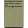 Fertigungsverfahren Der Mechatronik, Feinwerk- Und Prazisionsgeratetechnik door Andreas Risse