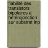 Fiabilité des Transistors Bipolaires à Hétérojonction sur substrat InP by Jean-Christophe Martin