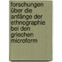 Forschungen über die Anfänge der Ethnographie bei den Griechen microform