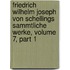 Friedrich Wilhelm Joseph Von Schellings Sammtliche Werke, Volume 7, Part 1