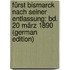 Fürst Bismarck Nach Seiner Entlassung: Bd. 20 März 1890 (German Edition)