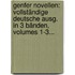 Genfer Novellen: Vollständige Deutsche Ausg. In 3 Bänden, Volumes 1-3...