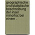 Geographische und statistische Beschreibung der Insel Minorka: Bei einem .