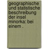 Geographische und statistische Beschreibung der Insel Minorka: Bei einem . by Friedrich Heinrich Lindemann Christoph