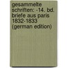 Gesammelte Schriften: -14. Bd. Briefe Aus Paris 1832-1833 (German Edition) door Börne Ludwig