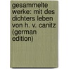 Gesammelte Werke: Mit Des Dichters Leben Von H. V. Canitz (German Edition) by Friedrich Waiblinger Wilhelm