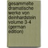 Gesammelte dramatische Werke von Deinhardstein Volume 3-4 (German Edition)