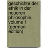 Geschichte Der Ethik in Der Neueren Philosophie, Volume 1 (German Edition) by Jodl Friedrich