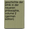 Geschichte Der Ethik in Der Neueren Philosophie, Volume 2 (German Edition) by Jodl Friedrich