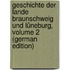 Geschichte Der Lande Braunschweig Und Lüneburg, Volume 2 (German Edition)