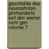 Geschichte Des Neunzehnten Jahrhunderts Seit Den Wiener Vertr Gen Volume 7