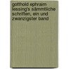 Gotthold Ephraim Lessing's Sämmtliche Schriften, ein und zwanzigster Band by Gotthold Ephraim Lessing