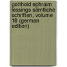 Gotthold Ephraim Lessings Sämtliche Schriften, Volume 18 (German Edition) door Titus Maccius Plautus